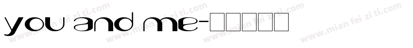 you and me字体转换